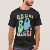 Funny THIS IS MY EIGHTIES Costume Groovy 80's Tシャツ (正面)