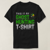 Funny This Is My Ghost Hunting  EMF Reader  Tシャツ (デザイン正面)