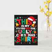 Funny This Is My It's Too Hot For Ugly Christmas S カード (黄色い花)