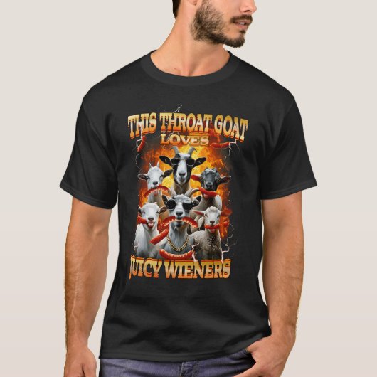 Funny Throat Goat Swallows Juicy Wieners Inappropr Tシャツ (正面)