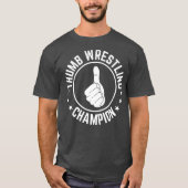 Funny Thumb Wrestling Champion Useless Talent Tシャツ (正面)