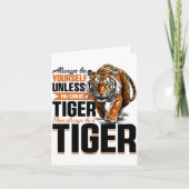 Funny Tiger Animal Always Be Yourself Unless You C カード (正面)