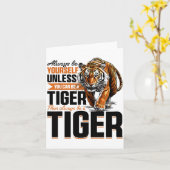 Funny Tiger Animal Always Be Yourself Unless You C カード (黄色い花)