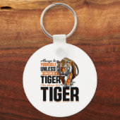 Funny Tiger Animal Always Be Yourself Unless You C キーホルダー (正面)