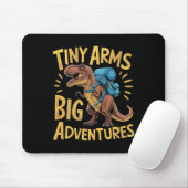 Funny Tiny Arms Big Adventures Hiking T-rex  マウスパッド (マウス)