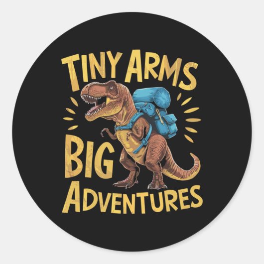 Funny Tiny Arms Big Adventures Hiking T-rex  ラウンドシール (正面)