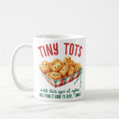 Funny Tiny Tater Tots Holiday Humor Christmas Gift コーヒーマグカップ (左)