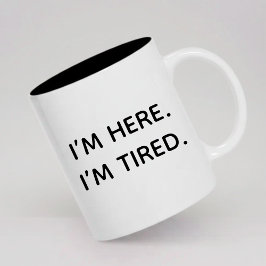 Funny Tired Coffee Mug Gift for Her or Coworkers ツートーンマグカップ