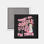 Funny Tired Holiday Quote Cute Festive Nk Humor  マグネット (正面/裏面)