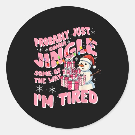 Funny Tired Holiday Quote Cute Festive Nk Humor  ラウンドシール (正面)