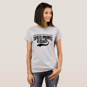 Funny Tired Moms Club - 母の日 Tシャツ (正面フル)
