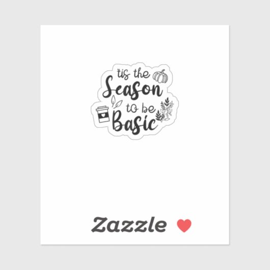 Funny Tis The Season To Basic Fall Pumpkin Spice シール (シート)