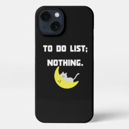 Funny 'TO DO LIST: NOTHING.' Quote iPhone Case iPhone 13ケース