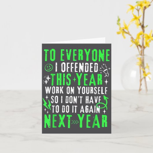 Funny To Everyone I Offended This Year Work On You カード (黄色い花)
