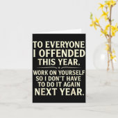 Funny To Everyone I Offended This Year Work On You カード (黄色い花)