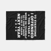 Funny To Everyone I Offended This Year Work On You フリースブランケット (正面(横))