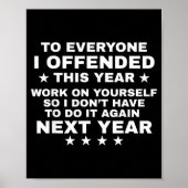 Funny To Everyone I Offended This Year Work On You ポスター (正面)