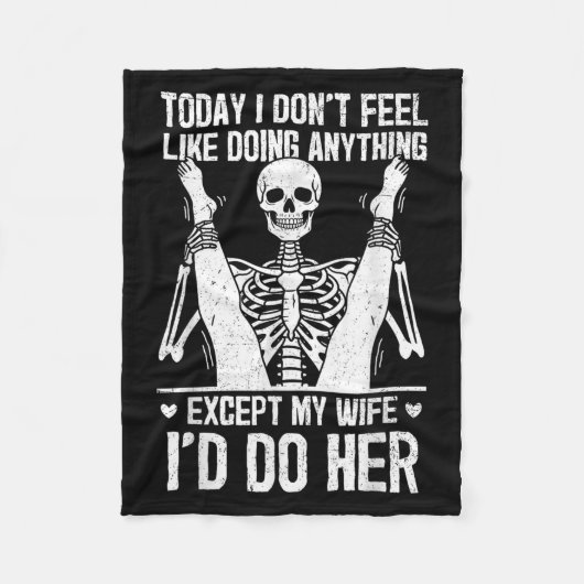 Funny Today I Don't Feel Like Doing Anything Excep フリースブランケット (正面)