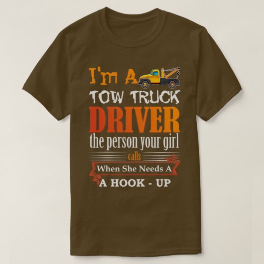 Funny Tow Truck Driver for Wrecker Operator Graphi Tシャツ (デザイン正面)