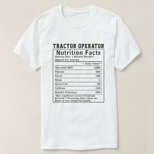 Funny Tractor Operator Nutrition Facts Boss Gift Tシャツ (デザイン正面)