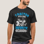 Funny Tractor Pulling Is My Favorite Season Tracto Tシャツ (正面)