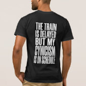 Funny Train Delay T-Shirt | The Train Is Delayed  Tシャツ (裏面)