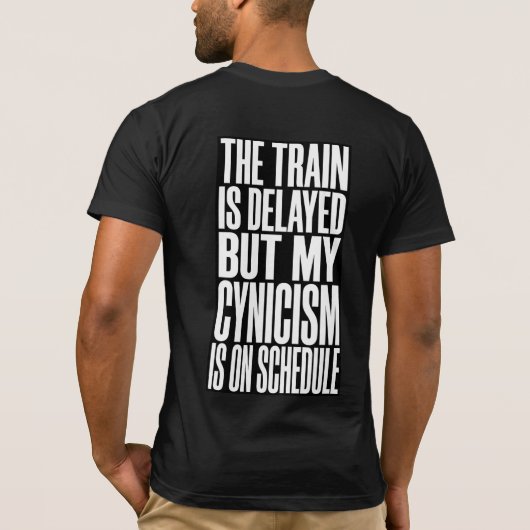 Funny Train Delay T-Shirt | The Train Is Delayed  Tシャツ (裏面)