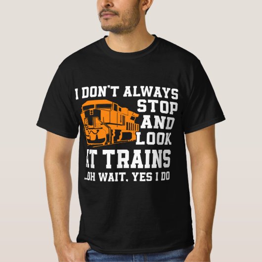 Funny Train Saying Freight Trains Trainspotter  Tシャツ (正面)