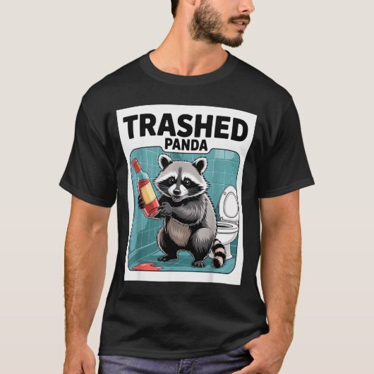 Funny Trashed Panda Raccoon Gets Drunk  Tシャツ (正面)
