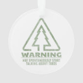 Funny Tree Lover Warning Quote Forestry Students T オーナメント (裏面)