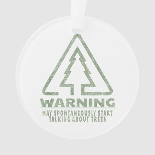 Funny Tree Lover Warning Quote Forestry Students T オーナメント (正面)