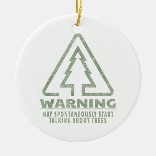 Funny Tree Lover Warning Quote Forestry Students T セラミックオーナメント (正面)