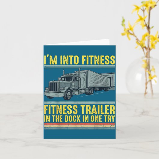 Funny Trucker Quote I'm Into Fitness Trailer Docki カード (黄色い花)