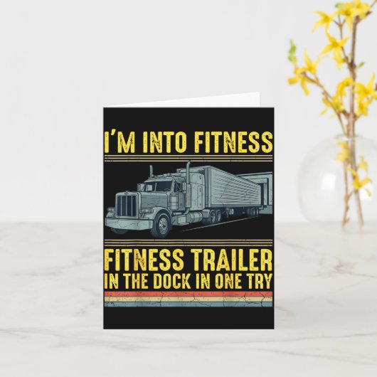 Funny Trucker Quote I'm Into Fitness Trailer Docki カード (黄色い花)