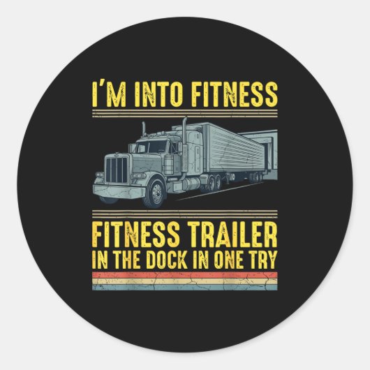 Funny Trucker Quote I'm Into Fitness Trailer Docki ラウンドシール (正面)