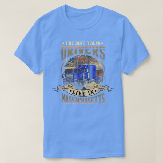 Funny Truckers THE BEST TRUCK DRIVERS LIVE IN MASS Tシャツ (デザイン正面)