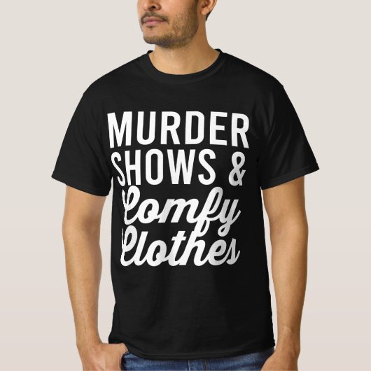 Funny True Crime Women's Murder Shows Comfy Clothe Tシャツ (正面)