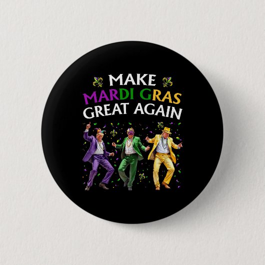 Funny Trump Dancing Make Mardi Gras Great Again  缶バッジ (正面)