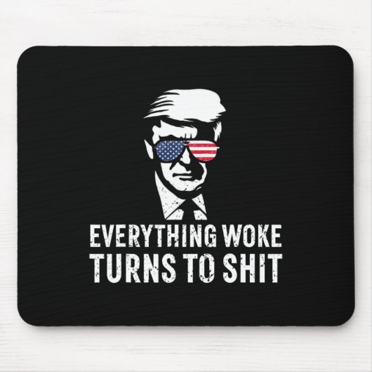 Funny Trump Everything Woke Turns To Quote マウスパッド (正面)
