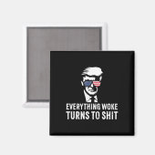 Funny Trump Everything Woke Turns To Quote  マグネット (正面/裏面)