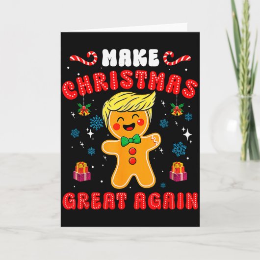 Funny Trump Gingerbread Man Make Christmas Great A カード (正面)