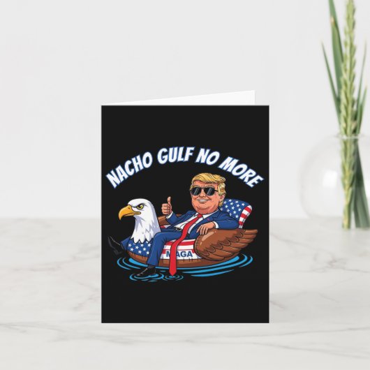 Funny Trump Nacho Gulf No More Shirt Political Car カード (正面)