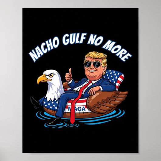 Funny Trump Nacho Gulf No More Shirt Political Car ポスター (正面)