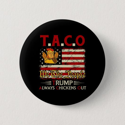 Funny Trump Taco Trump Always Chickens Out 3 缶バッジ (正面)