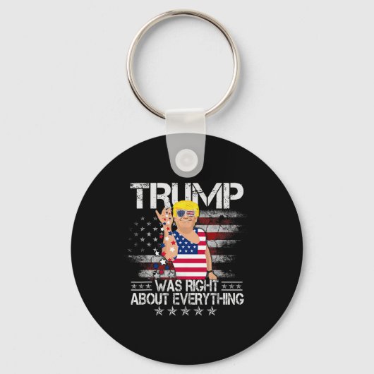 Funny Trump Was Right About Everything American Fl キーホルダー (正面)