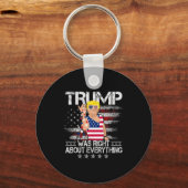 Funny Trump Was Right About Everything American Fl キーホルダー (正面)