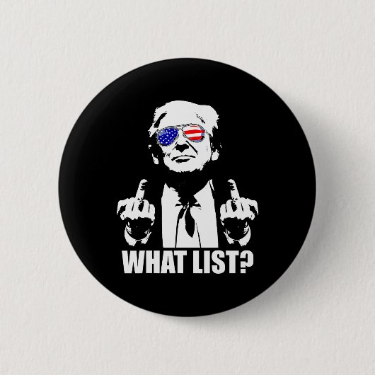 Funny Trump What List 1 缶バッジ (正面)
