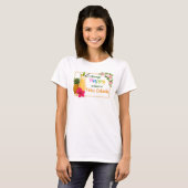 Funny Tshirt - Always Happy to Have a Piña Colada  Tシャツ (正面フル)
