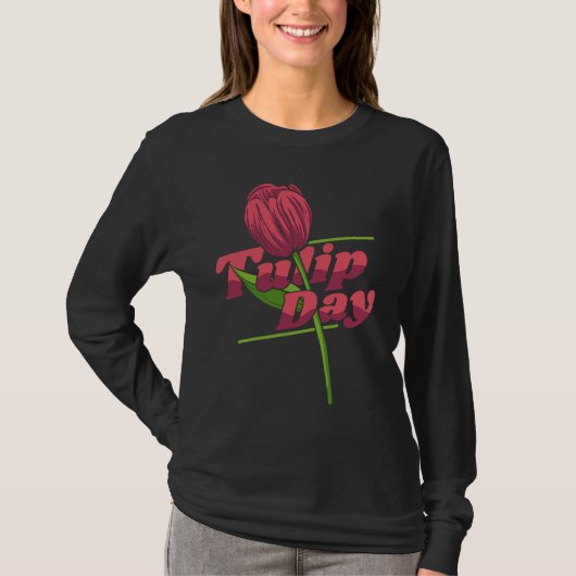 Funny Tulip Gardening Gardener Garden  Tulips Tシャツ (正面)
