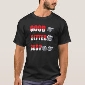 Funny Turbo Charger Turbocharged Good Better Best  Tシャツ (正面)